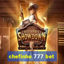 chefinho 777 bet